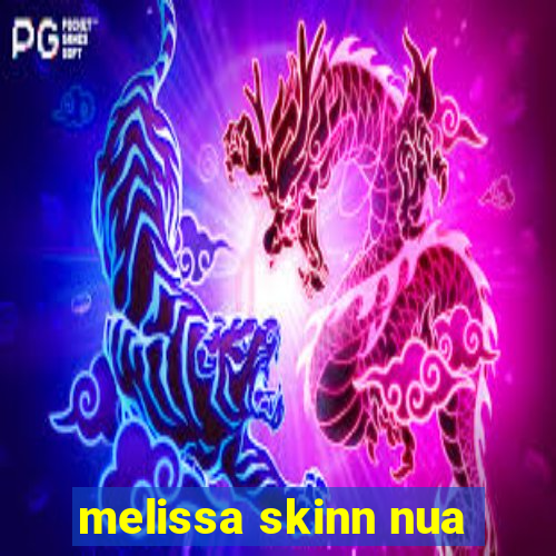 melissa skinn nua